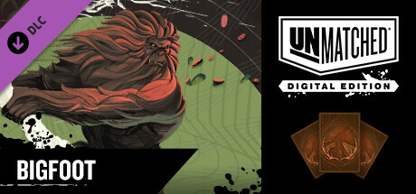 Unmatched: Digital Edition - Bigfoot