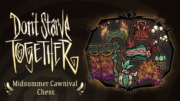 Don't Starve Together: Midsummer Cawnival Chest