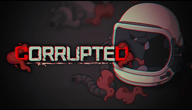Capsule image of "Corrupted" which used RoboStreamer for Steam Broadcasting