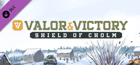 Valor & Victory: Shield of Cholm banner image