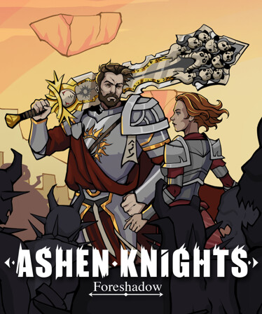 Ashen Knights: Foreshadow