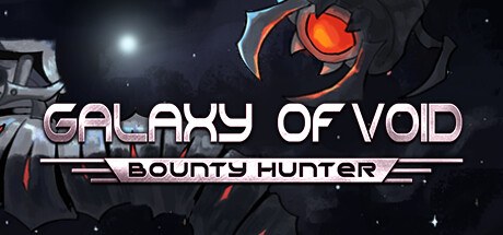 Galaxy of Void: Bounty Hunter