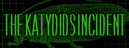 The Katydids Incident