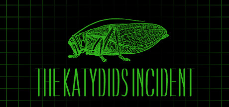 The Katydids Incident Cover Image