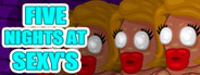 Five Nights at Sexy's