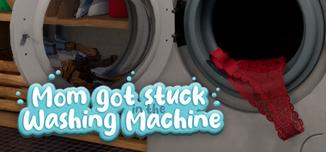 Steam Community :: Mom got stuck in the washing machine