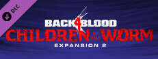 Back 4 Blood - Expansion 2: Children of the Worm on Steam