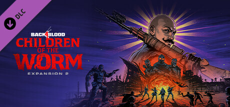 Back 4 Blood - Expansion 2: Children of the Worm banner image