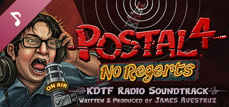 POSTAL 4: No Regerts - KDTF Soundtrack