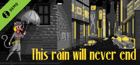 This rain will never end Demo banner