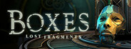 Boxes: Lost Fragments
