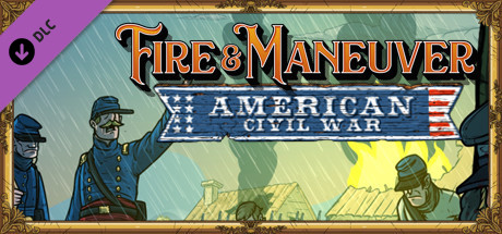 Fire and Maneuver | Expansion: American Civil War banner image