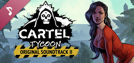 Cartel Tycoon - Soundtrack Vol. II