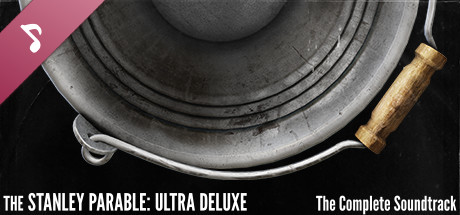 The Stanley Parable: Ultra Deluxe - The Complete Soundtrack banner image