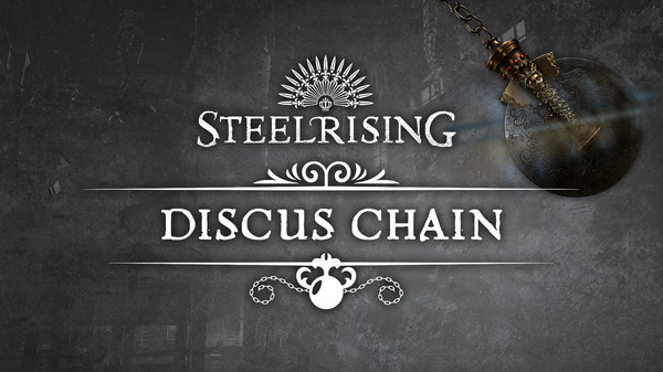 Steelrising - Discus Chain for steam Steelrising - Discus Chain for steam