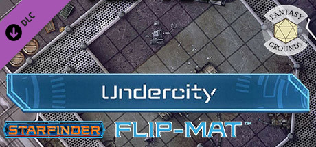 Fantasy Grounds - Starfinder RPG - Flipmat - Undercity
