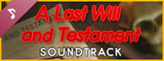A Last Will and Testament Soundtrack