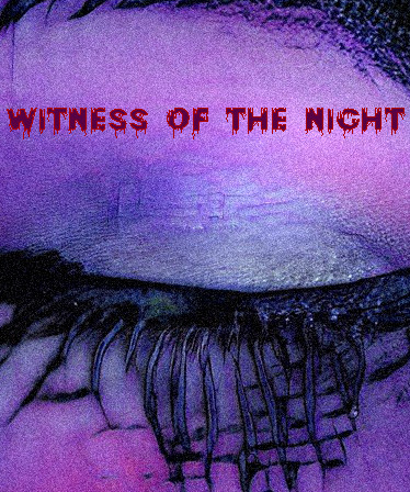 Witness of the Night