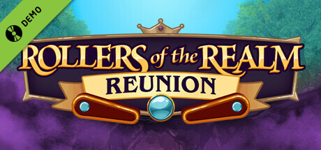 Rollers of the Realm: Reunion Demo