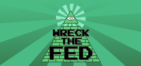 Wreck the Fed banner image