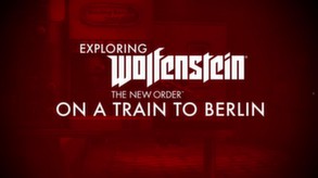 Wolfenstein: The New Order On A Train To Berlin Trailer
