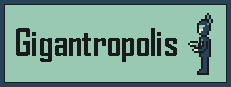 Gigantropolis 🤖