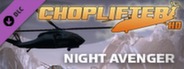 Choplifter HD - Night Avenger Chopper