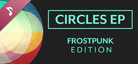 Circles EP: Frostpunk Edition