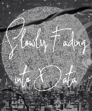 Albert.DATA - Slowly Fading into Data