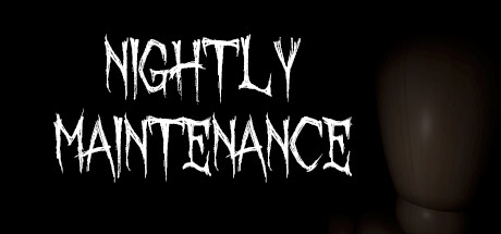 Nightly Maintenance: Malcom's Story
