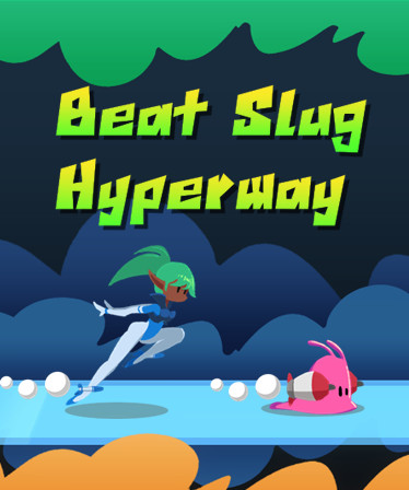 Beat Slug Hyperway