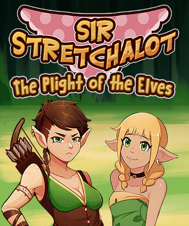 Sir Stretchalot - The Plight of the Elves