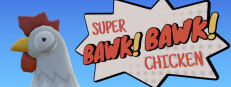 Super BAWK BAWK Chicken