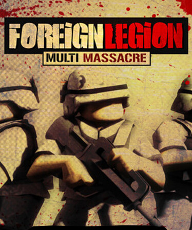 Foreign Legion: Multi Massacre