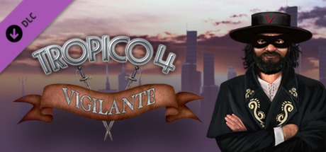 Tropico 4: Vigilante DLC banner