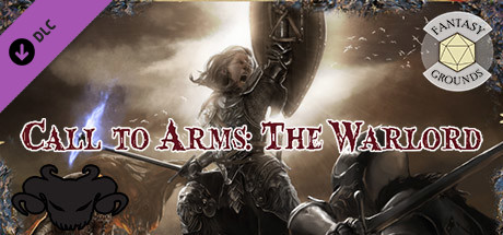 Fantasy Grounds - Call to Arms: The Warlord