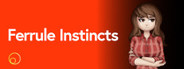 Ferrule Instincts
