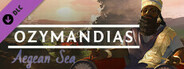 Ozymandias - Aegean Sea