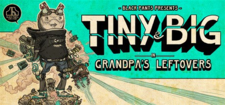 Tiny and Big: Grandpa