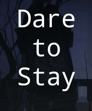 Dare to Stay