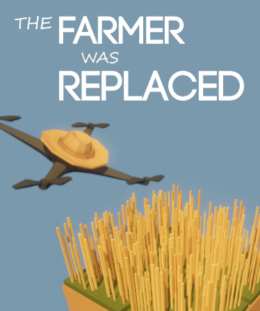 The Farmer Was Replaced