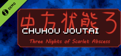 Chuhou Joutai 3: Three Nights of Scarlet Abscess Demo