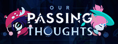 Our Passing Thoughts