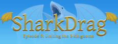 SharkDrag Episode 5: Uniting the 5 Kingdoms