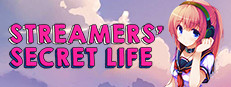 Streamers' Secret Life