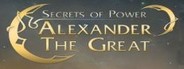 Alexander the Great: Secrets of Power