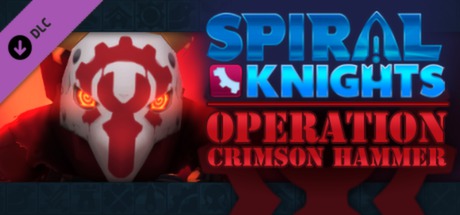 Spiral Knights: Operation Crimson Hammer banner image