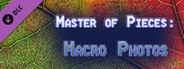 Master of Pieces: Jigsaw Puzzle - Macro Photos DLC
