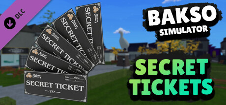 Bakso Simulator - Secret Tickets