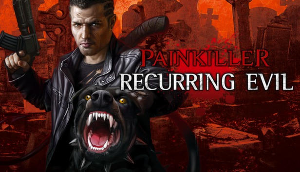 Painkiller: Recurring Evil On Steam